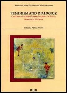 Feminism and dialogics : Charlotte Perkins Gilman, Meridel Le Sueur, Mikhail M. Bakhtin
