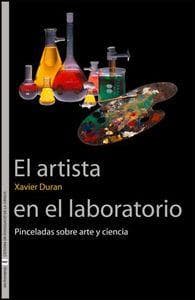 El artista en el laboratorio : pinceladas sobre arte y ciencia