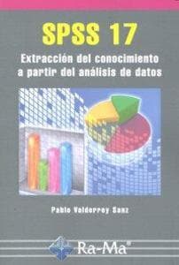SPSS 17. Extracción del conocimiento a partir del análisis de datos