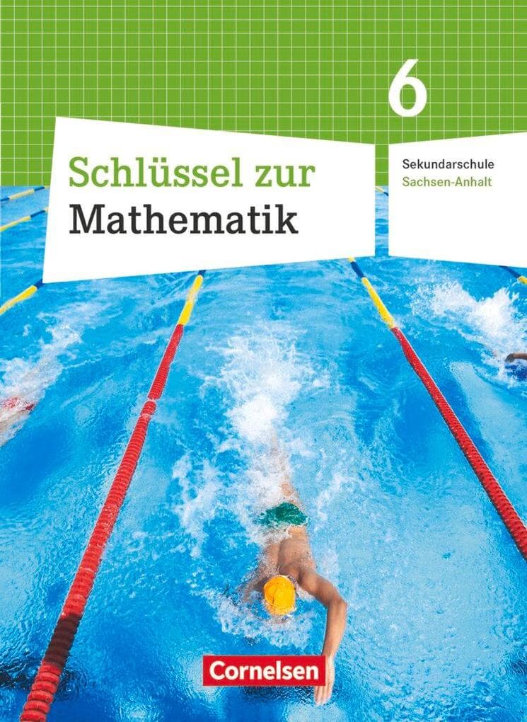 Schlüssel zur Mathematik 6. Schuljahr. Schülerbuch Sekundarschule Sachsen-Anhalt