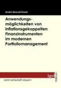 Anwendungsmöglichkeiten von inflationsgekoppelten Finanzinstrumenten im modernen Portfoliomanagement