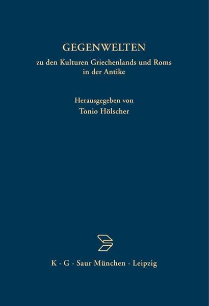 GEGENWELTEN zu den Kulturen Griechenlands und Roms in der Antike