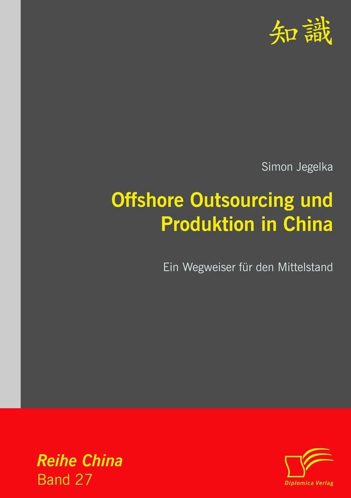 Offshore Outsourcing und Produktion in China: Ein Wegweiser für den Mittelstand