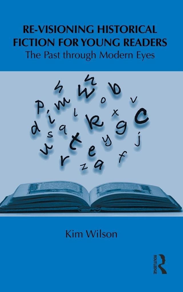 Re-visioning Historical Fiction for Young Readers