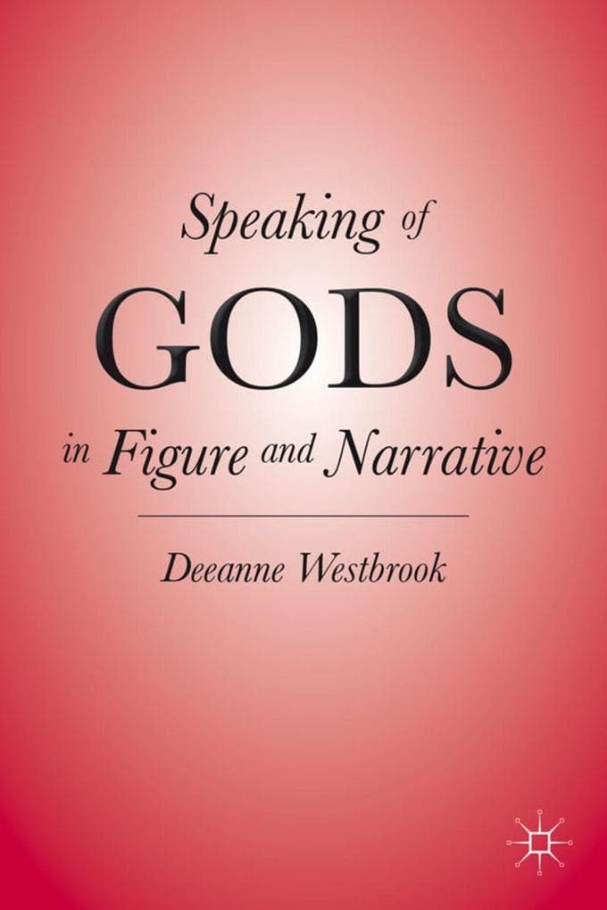 Speaking of Gods in Figure and Narrative