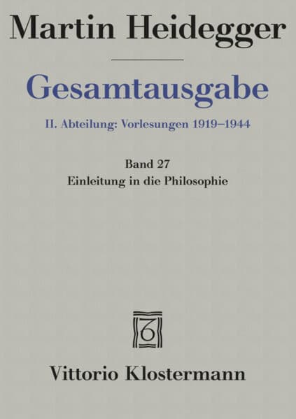 Gesamtausgabe Abt. 2 Vorlesungen Bd. 27. Einleitung in die Philosophie