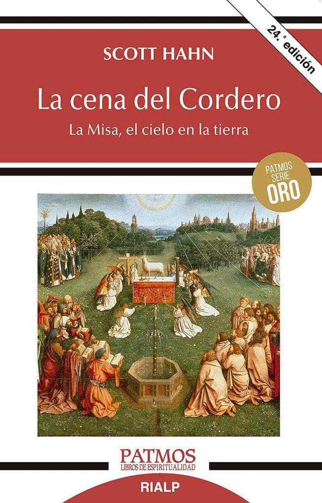 La cena del cordero : la Misa, el cielo en la tierra