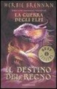 Il destino del regno. La guerra degli elfi