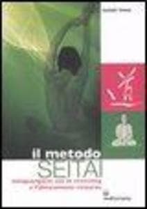 Il metodo Seitai. Autoguarigione con lo stretching e l'allenamento corporeo