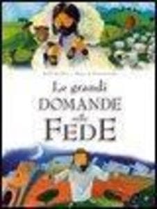 Le grandi domande sulla fede