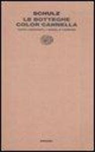 Le botteghe color cannella. Tutti i racconti, i saggi e i disegni