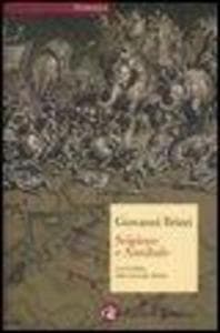 Scipione e Annibale. La guerra per salvare Roma
