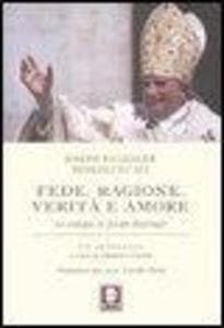 Fede, ragione, verità e amore