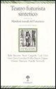 Teatro futurista sintetico-Manifesti teatrali del Fututrismo