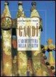 Gaudí. L'architettura dello spirito