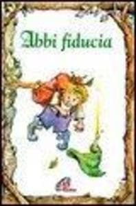 Abbi fiducia