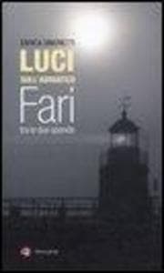 Luci sull'Adriatico. Fari tra le due sponde