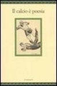 Il calcio è poesia