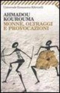 Monnè, oltraggi e provocazioni