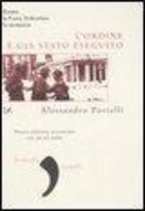 L' ordine è già stato eseguito. Roma, le Fosse Ardeatine, la memoria