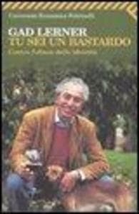 Tu sei un bastardo. Contro l'abuso delle identità