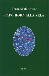 Capo Horn alla vela. 14000 miglia senza scalo