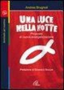 Una luce nella notte. Proposte di nuova evangelizzazione
