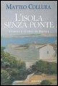 L' isola senza ponte. Uomini e storie di Sicilia