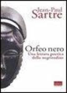 L' Orfeo nero. Una lettura poetica della negritudine