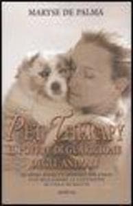 Pet Therapy. Il potere di guarigione degli animali