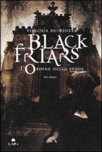 L' ordine della spada. Black Friars