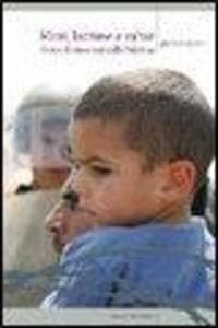Muri, lacrime e za'tar. Storie di vita e voci dalla terra di Palestina