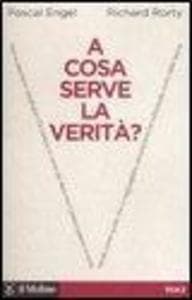 A cosa serve la verità?