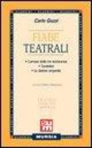 Fiabe teatrali: L'amore delle tre melarance-Turandot-La donna serpente