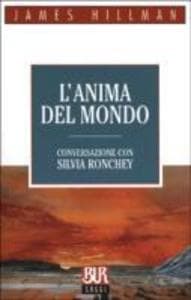 L' anima del mondo. Conversazione con Silvia Ronchey