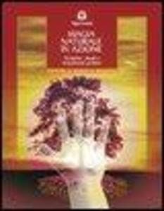 Magia naturale in azione. Tecniche, rituali e incantesimi positivi