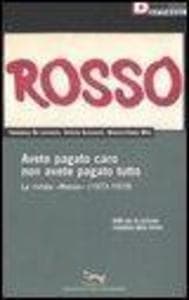 Avete pagato caro non avete pagato tutto. La rivista «Rosso» (1973-1979)