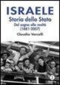 Israele. Storia dello Stato. Dal sogno alla realtà (1881-2007)