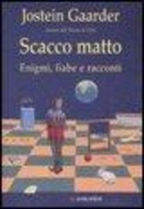 Scacco matto. Enigmi, fiabe e racconti