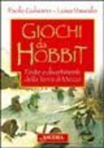 Giochi da Hobbit. Feste e divertimenti dalla Terra di Mezzo