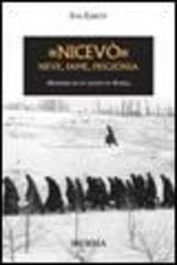 'Nicevò'. Neve, fame, prigionia
