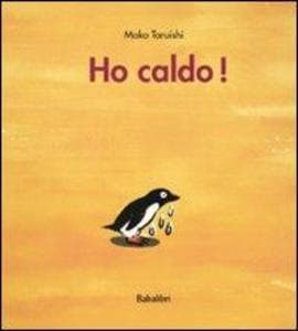 Ho caldo!