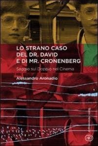 Lo strano caso del dr. David e di Mr. Cronenberg