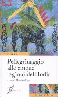 Pellegrinaggio alle cinque regioni dell'India