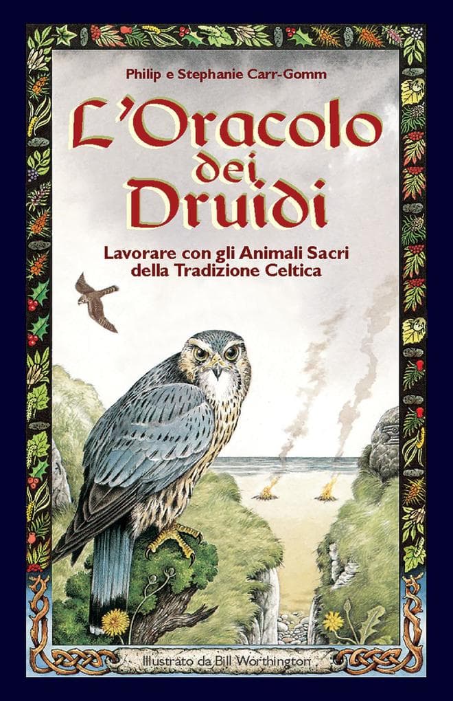 L' oracolo dei druidi. Lavorare con gli animali sacri della tradizione celtica