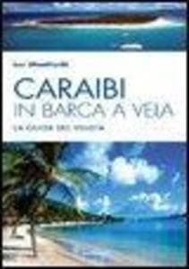 Caraibi in barca a vela. La guida del velista