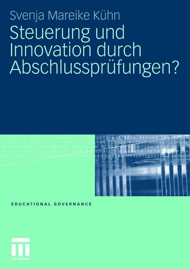 Steuerung und Innovation durch Abschlussprüfungen?