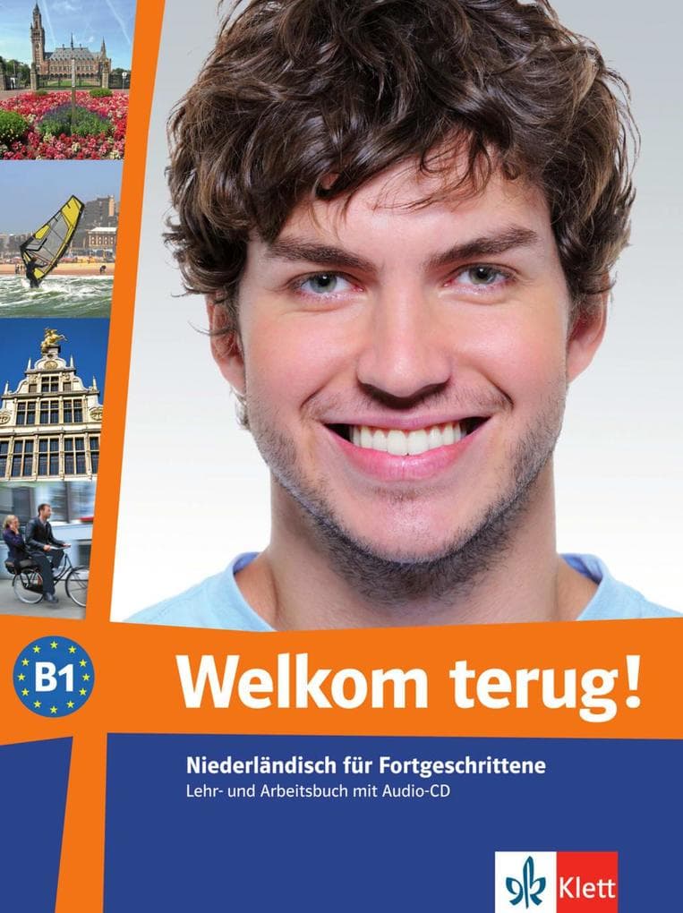 Welkom terug! B1. Lehr- und Arbeitsbuch + Audio-CD