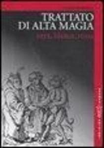 Trattato di alta magia. Nera, bianca, rossa