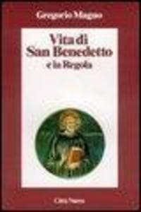 Vita di san Benedetto e la Regola